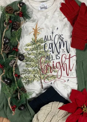 All Is Calm All is Bright Tee