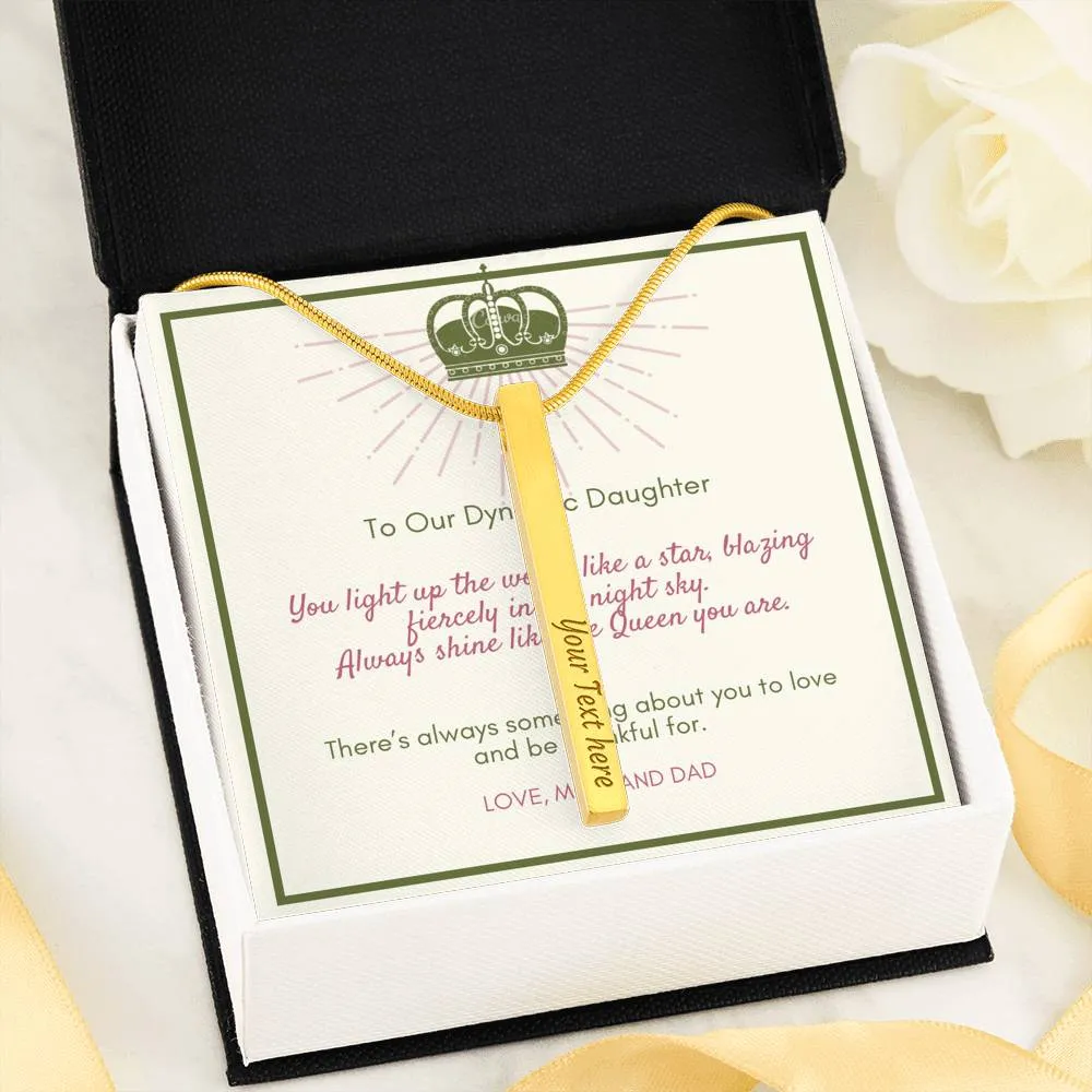 Always shine like the Queen you are-Vertical Stick Name Necklace for Daughter