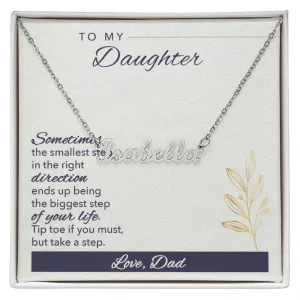 Daughter Name Necklace, From Dad-Tip toe if you must