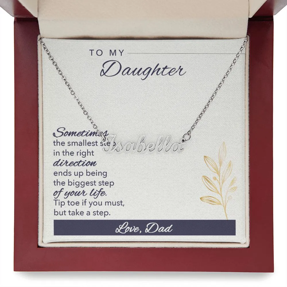 Daughter Name Necklace, From Dad-Tip toe if you must