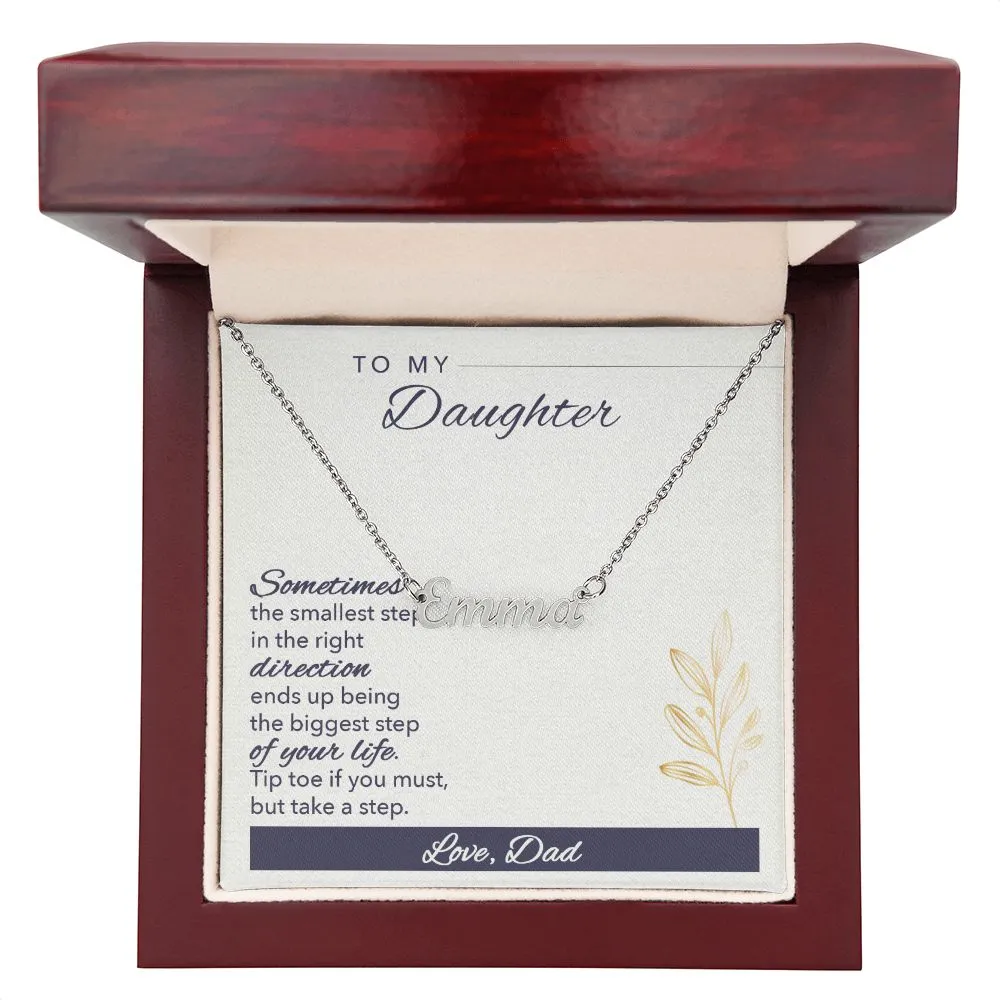 Daughter Name Necklace, From Dad-Tip toe if you must