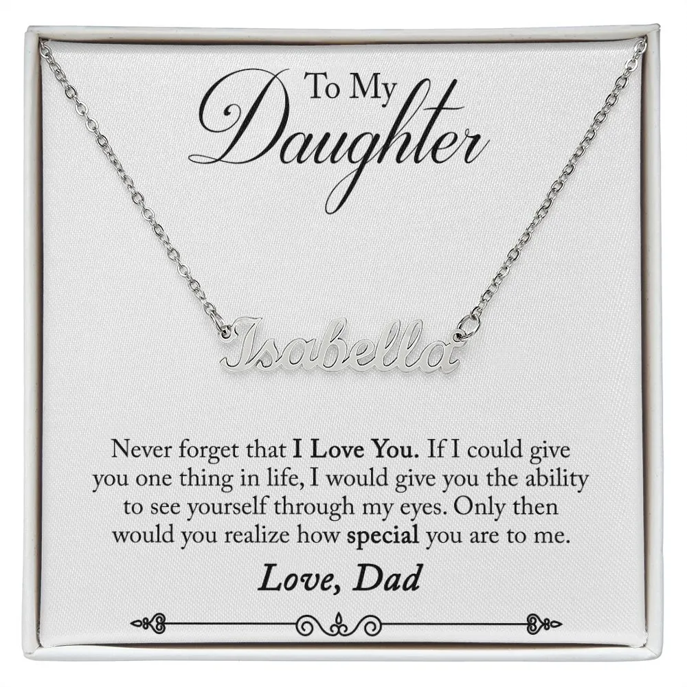 Daughter Name Necklace, From Dad-You are special to me