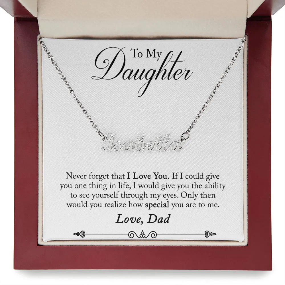 Daughter Name Necklace, From Dad-You are special to me