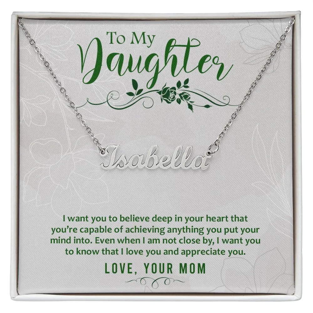 Daughter Name Necklace, From Mom-Believe in your heart