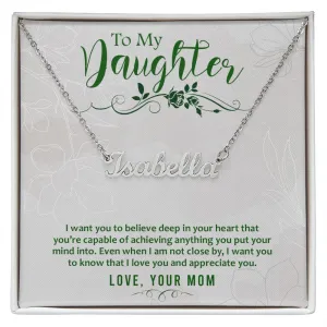 Daughter Name Necklace, From Mom-Believe in your heart