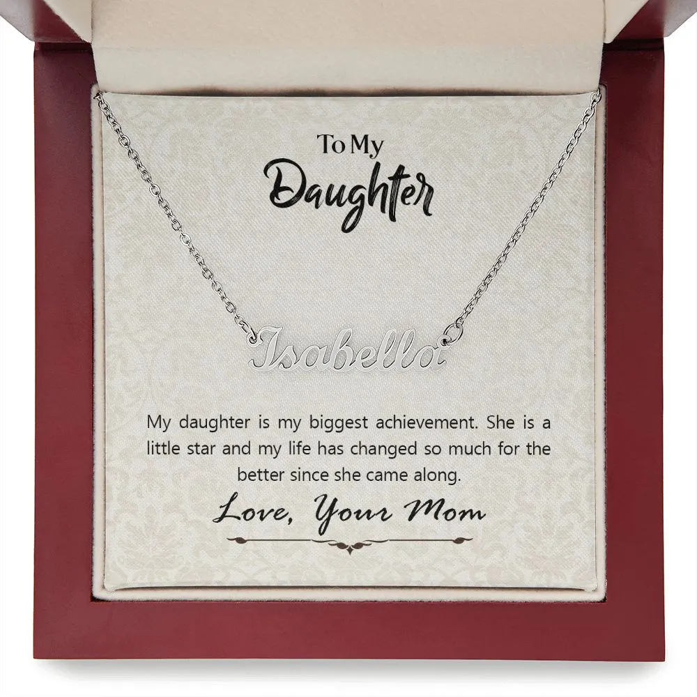 Daughter Name Necklace, From Mom-My biggest achievement