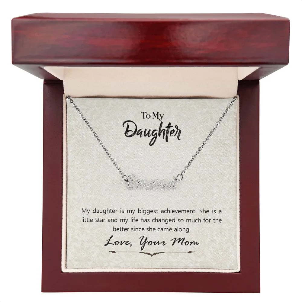 Daughter Name Necklace, From Mom-My biggest achievement