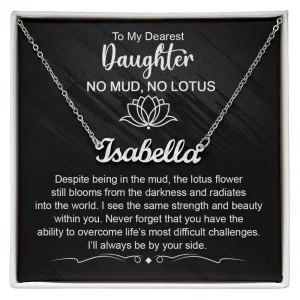 Dearest Daughter - No Mud, No Lotus | Custom Name Necklace