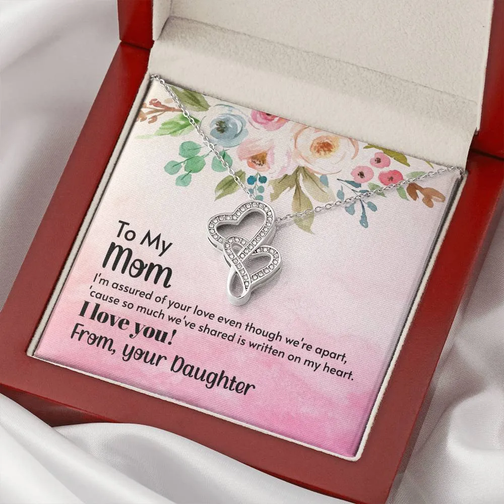 Even though we're apart-Double Hearts Necklace for Mom, From Daughter