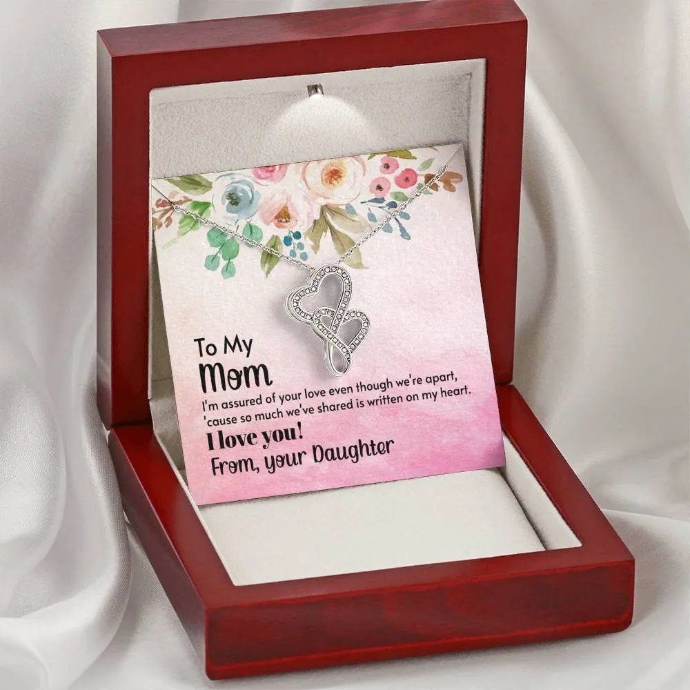 Even though we're apart-Double Hearts Necklace for Mom, From Daughter