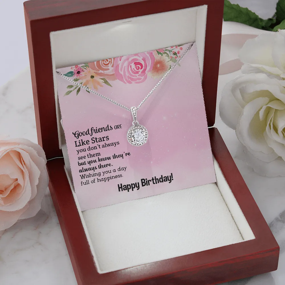 Happy Birthday - Good Friends Always There (Extremely High Demand) - Eternal Hope Necklace