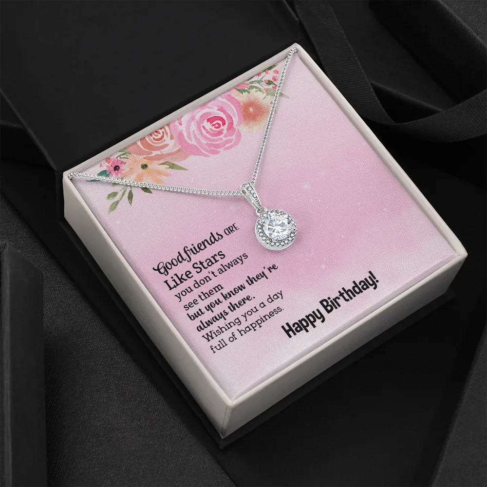 Happy Birthday - Good Friends Always There (Extremely High Demand) - Eternal Hope Necklace
