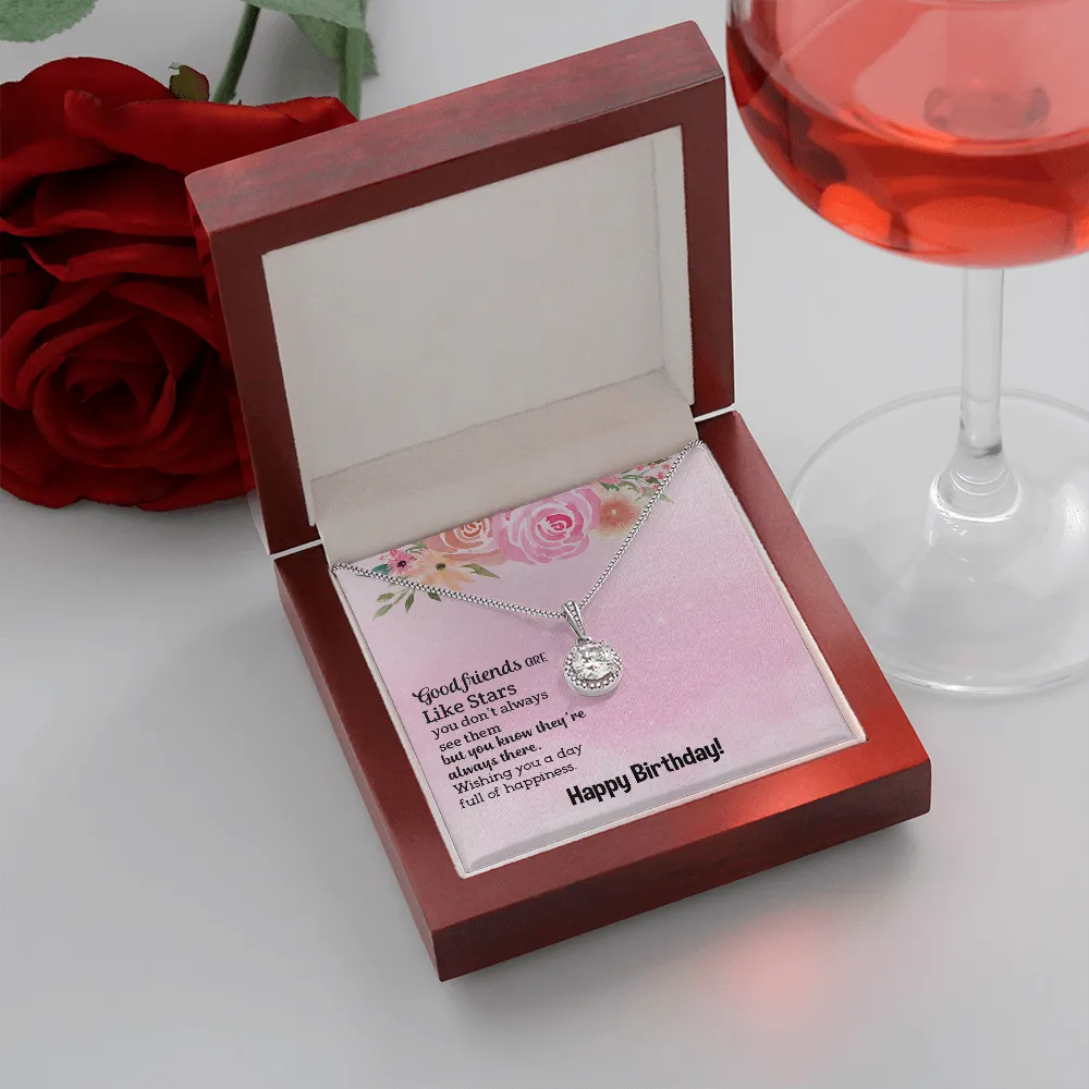 Happy Birthday - Good Friends Always There (Extremely High Demand) - Eternal Hope Necklace