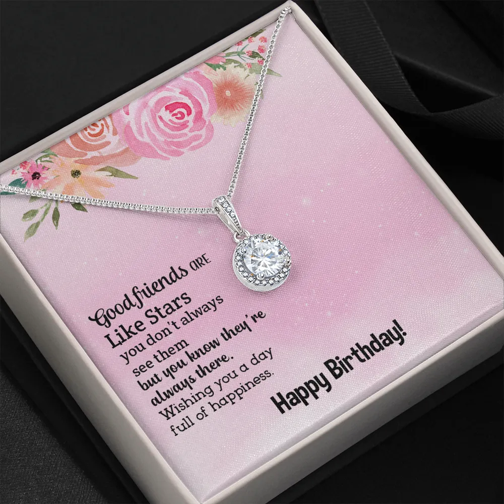 Happy Birthday - Good Friends Always There (Extremely High Demand) - Eternal Hope Necklace