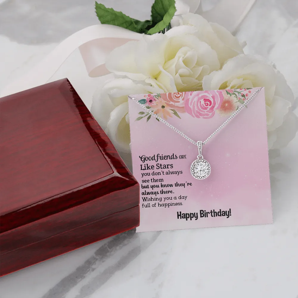 Happy Birthday - Good Friends Always There (Extremely High Demand) - Eternal Hope Necklace