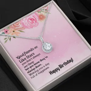 Happy Birthday - Good Friends Always There (Extremely High Demand) - Eternal Hope Necklace