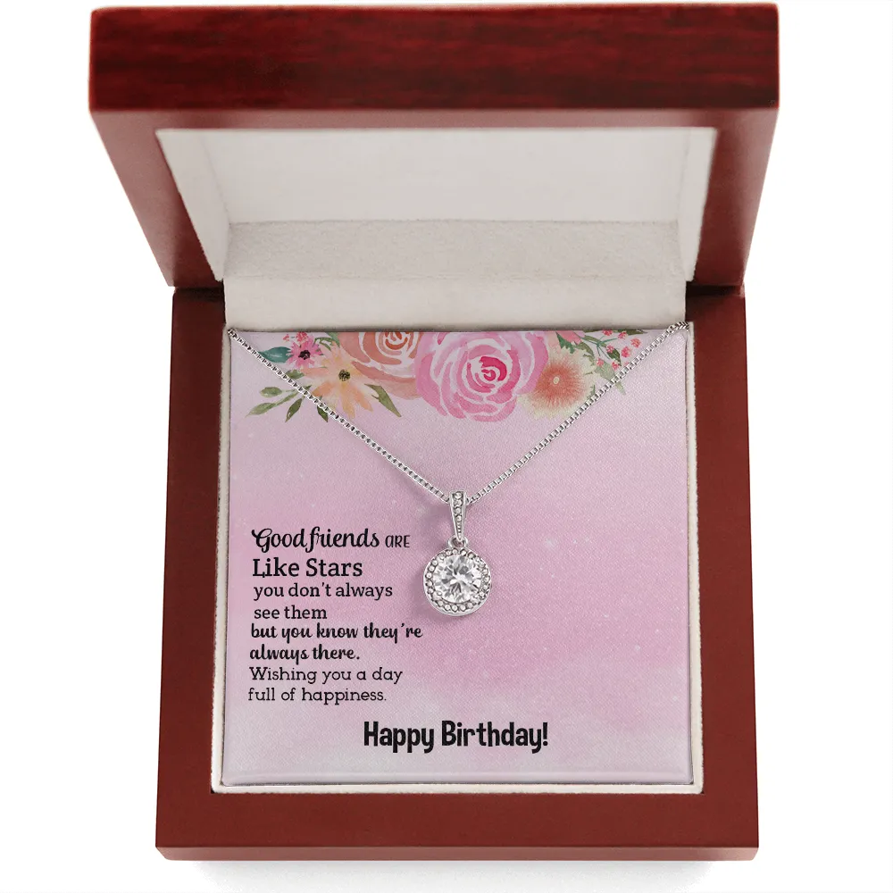 Happy Birthday - Good Friends Always There (Extremely High Demand) - Eternal Hope Necklace