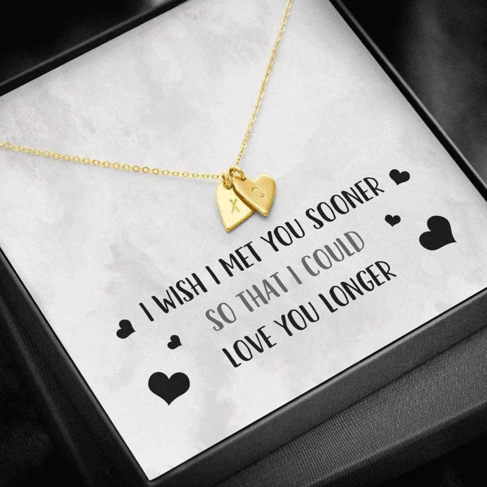 I Wish I Met You Sooner Heart Charm Necklace
