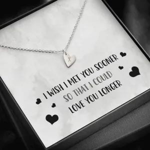 I Wish I Met You Sooner Heart Charm Necklace