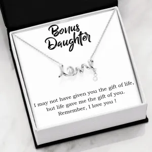Life gave me the gift of you-Scripted Love Necklace for Bonus Daughter