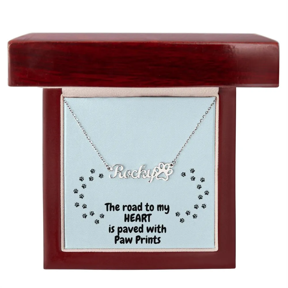 Paw Print Name Necklace - Road To My Heart