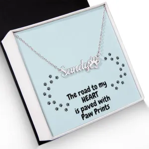 Paw Print Name Necklace - Road To My Heart