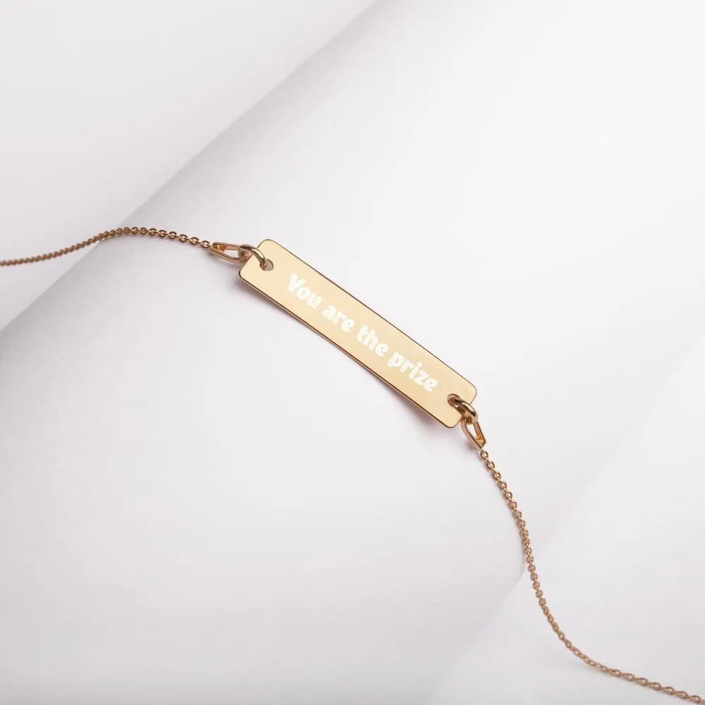 "You are the prize" Engraved Bar Chain Necklace (Available in different coatings)
