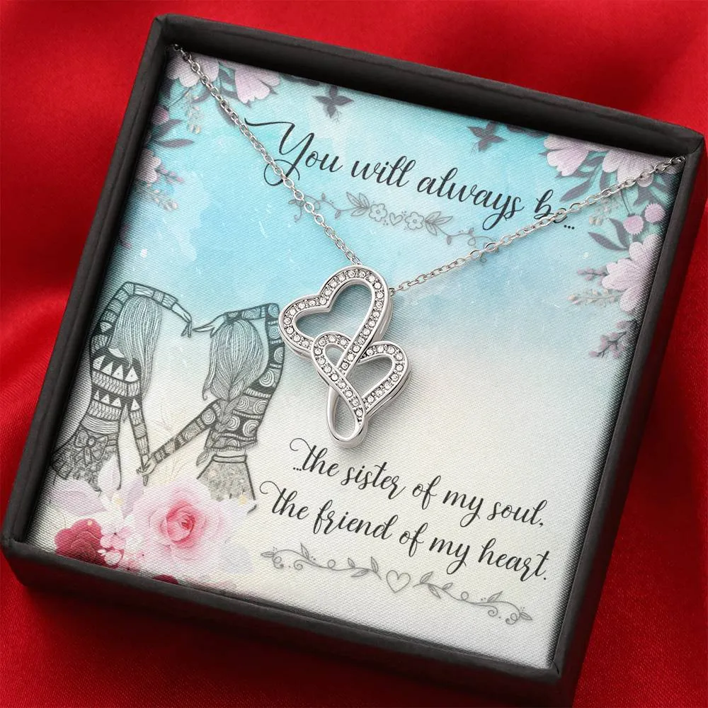 Sister of my soul-Double Hearts Necklace for Friend