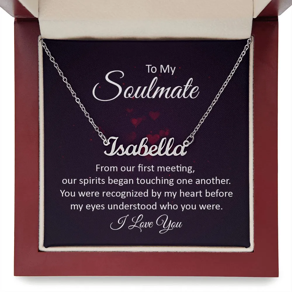 Soulmate Name Necklace-From our first meeting
