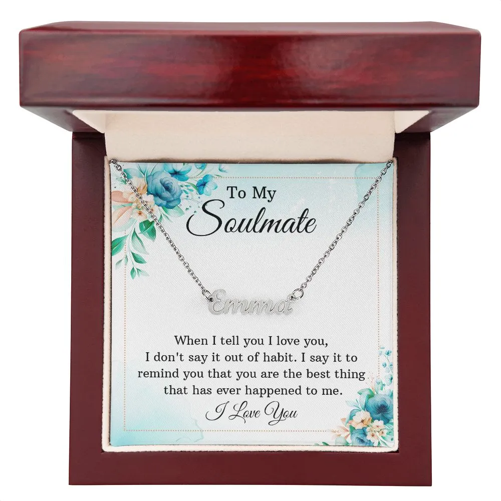 Soulmate Name Necklace-You are the best