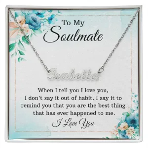 Soulmate Name Necklace-You are the best