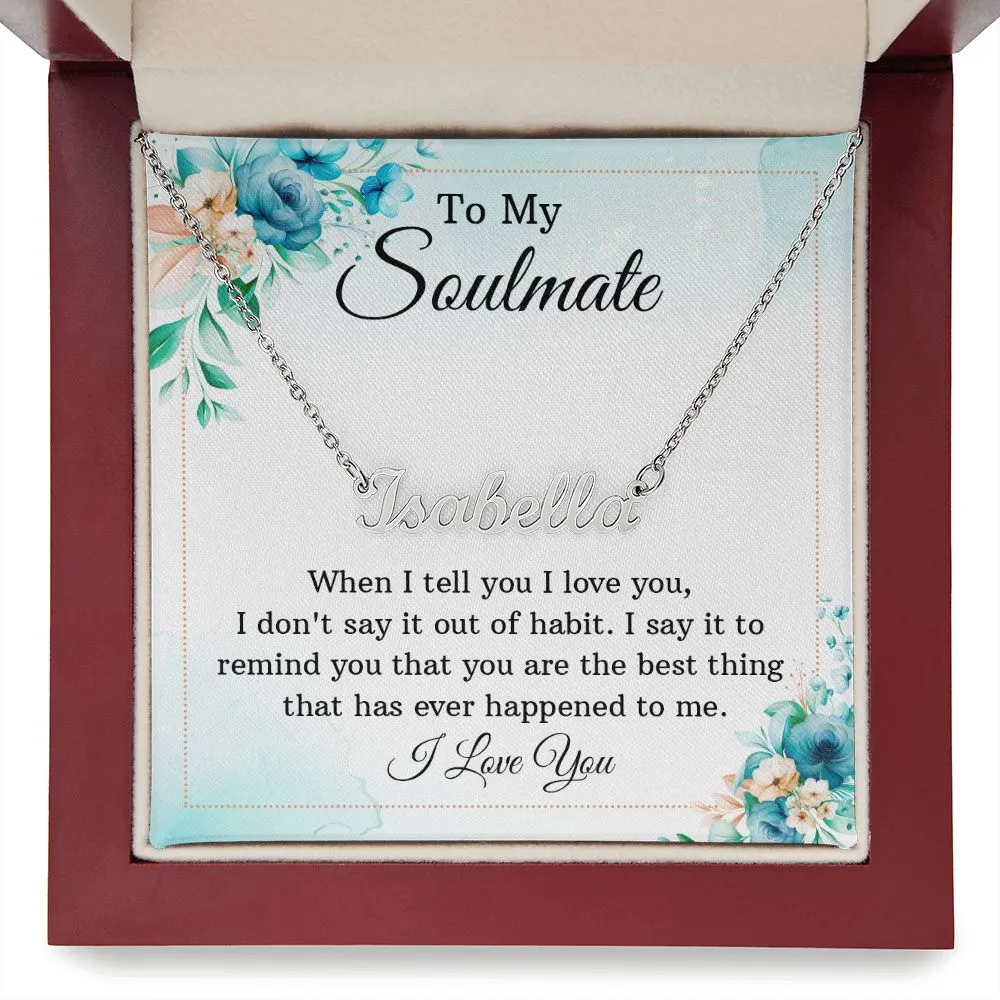 Soulmate Name Necklace-You are the best