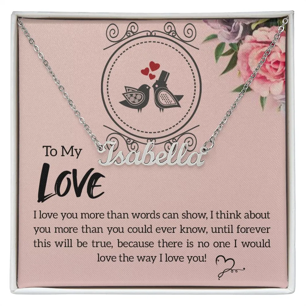 Sweetheart Name Necklace-I love you more
