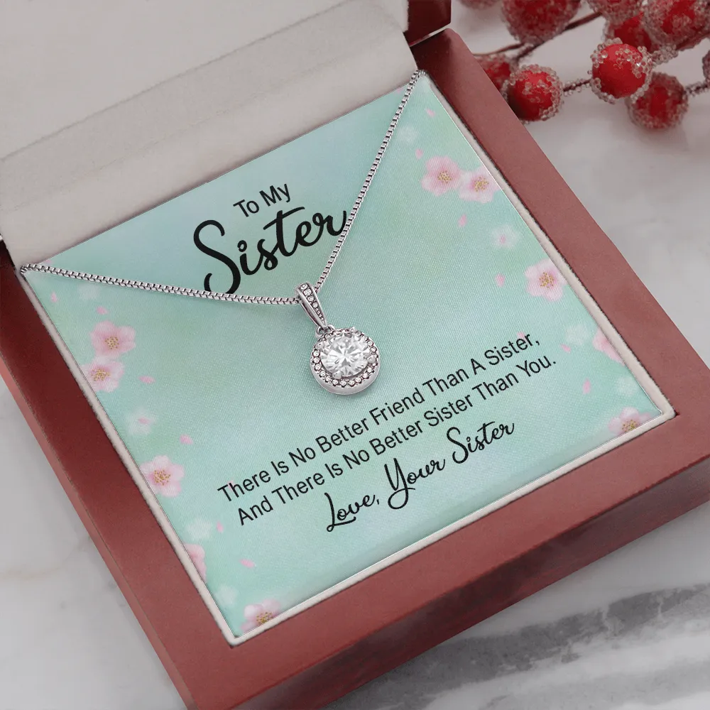 There is no better friend-Eternal Hope Necklace for Sister From Sister