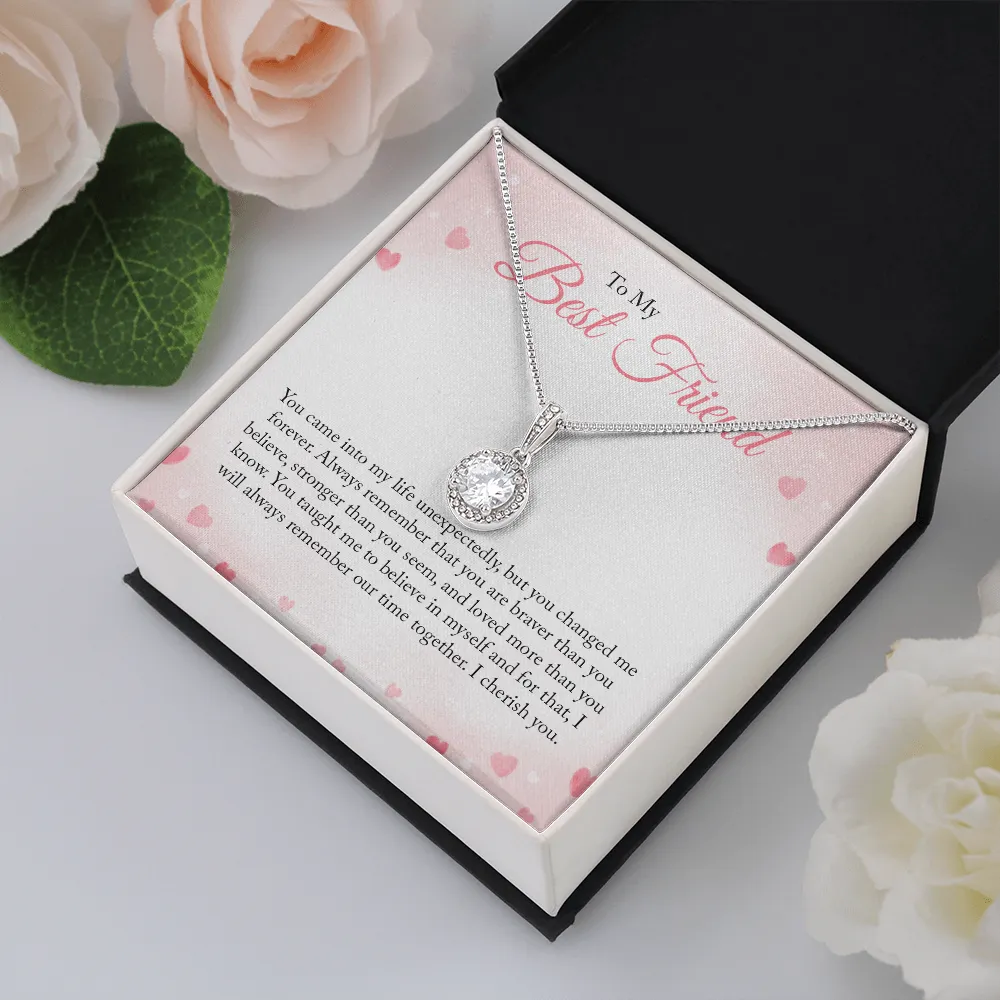 To My Bestfriend, You Came Into My Life Unexpectedly (Extremely High Demand) - Eternal Hope Necklace