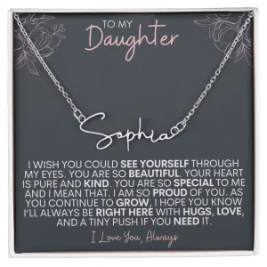 To My Daughter - You are so special to me - Custom Signature Name Necklace