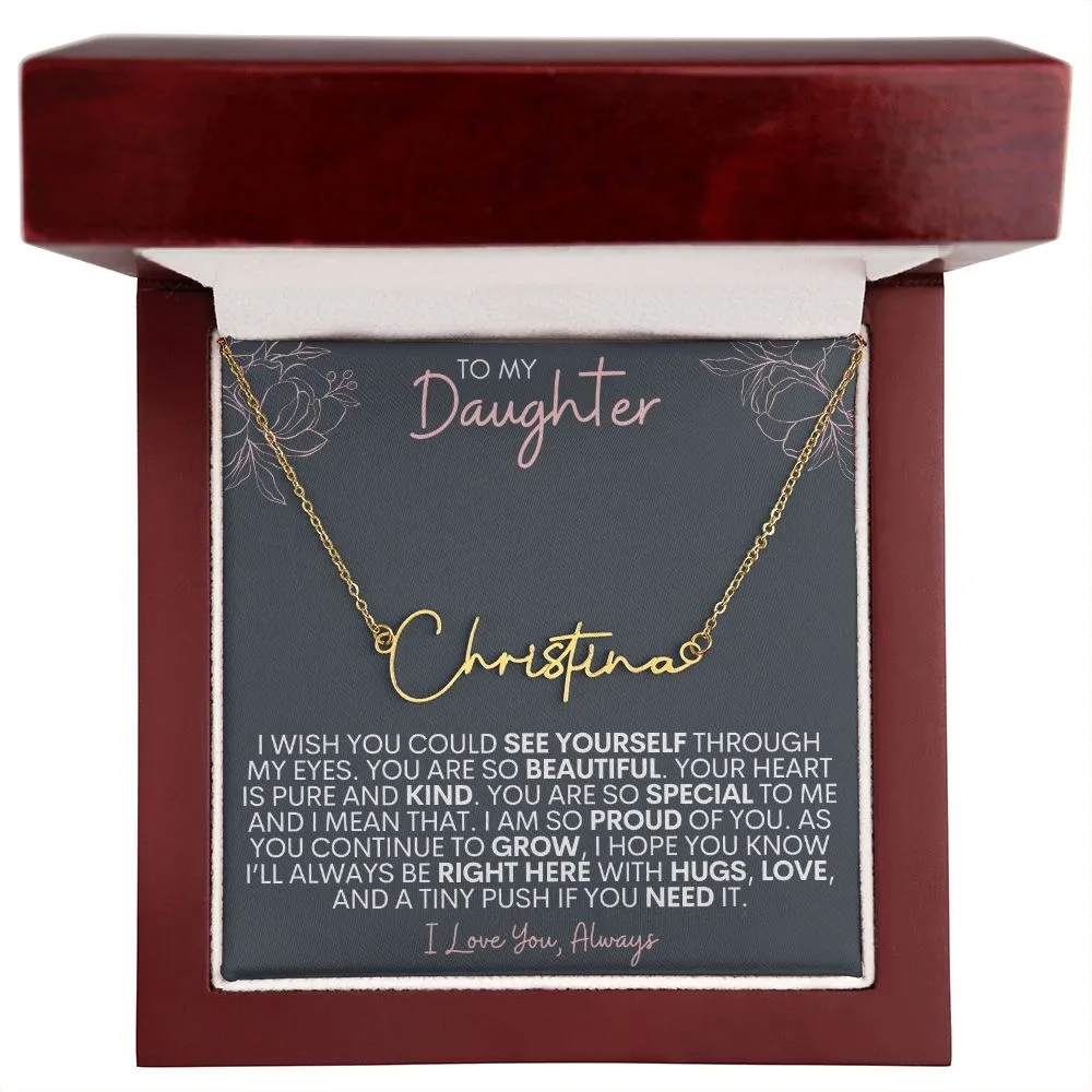 To My Daughter - You are so special to me - Custom Signature Name Necklace