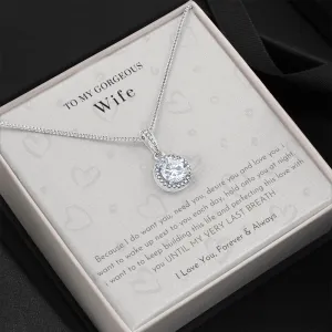 To My Gorgeous Wife - I Feel Even More Love Than I've Ever Felt Before (2) (Extremely High Demand) - Eternal Hope Necklace