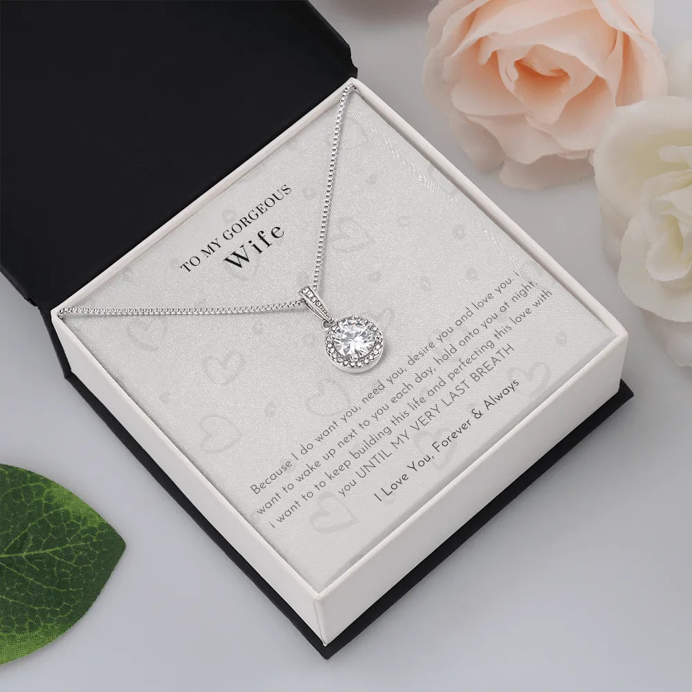 To My Gorgeous Wife - I Feel Even More Love Than I've Ever Felt Before (2) (Extremely High Demand) - Eternal Hope Necklace