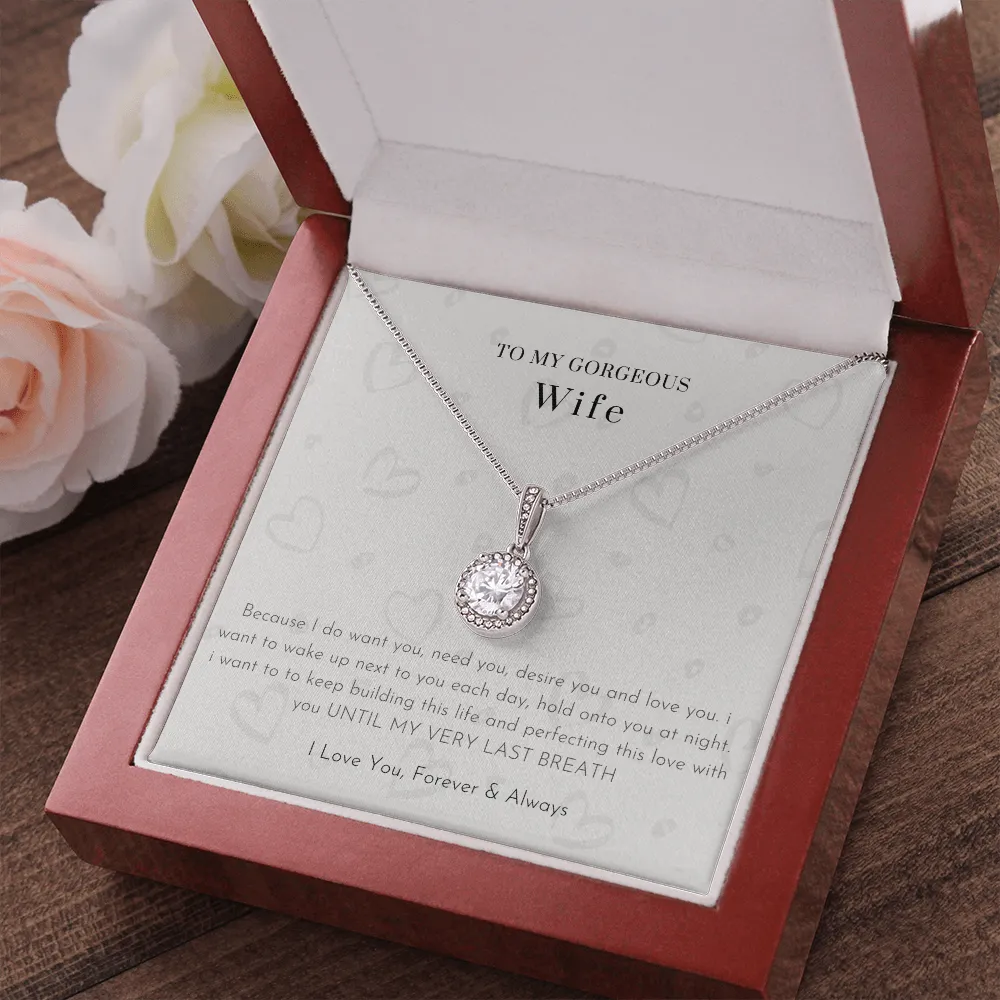 To My Gorgeous Wife - I Feel Even More Love Than I've Ever Felt Before (2) (Extremely High Demand) - Eternal Hope Necklace