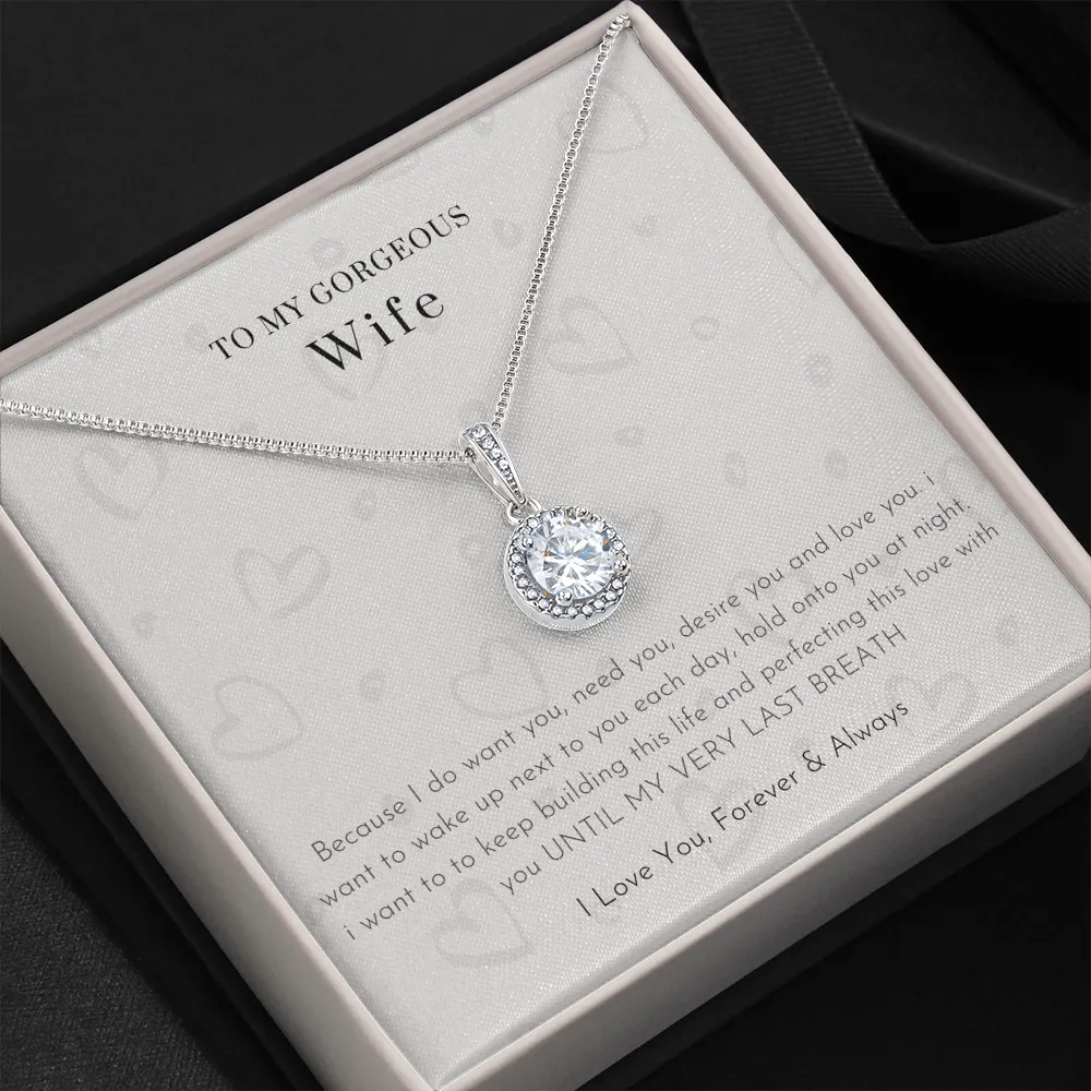 To My Gorgeous Wife - I Feel Even More Love Than I've Ever Felt Before (2) (Extremely High Demand) - Eternal Hope Necklace