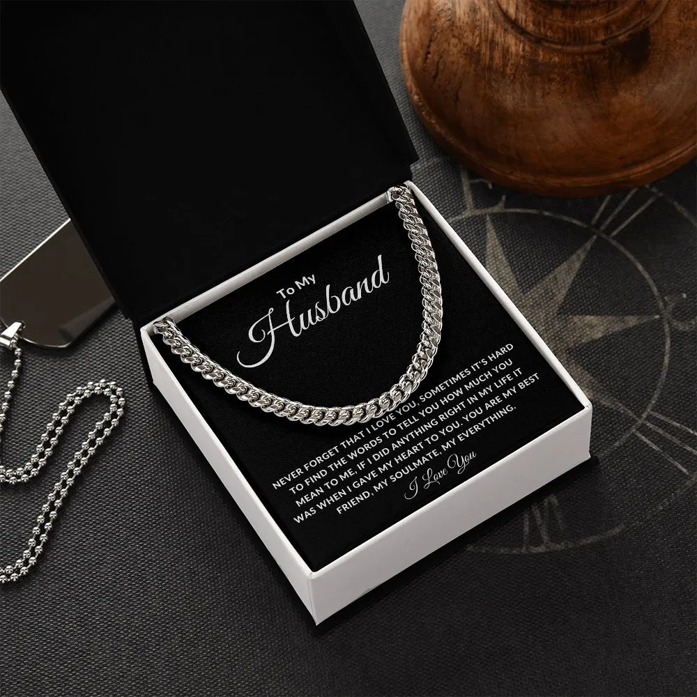 To My Husband Cuban Link Sometimes It's hard To Find The Words To