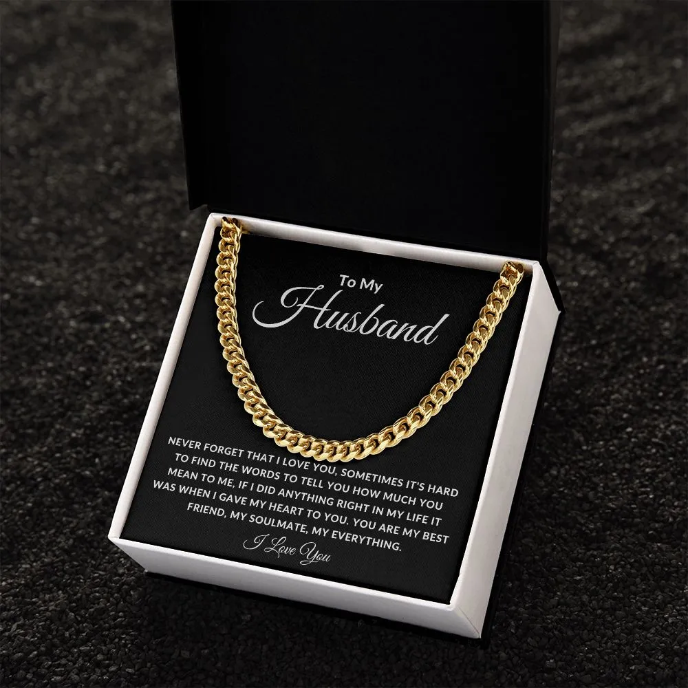 To My Husband Cuban Link Sometimes It's hard To Find The Words To