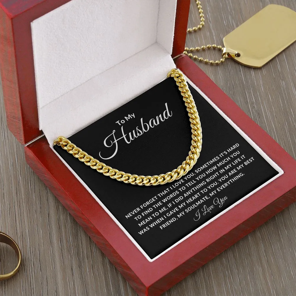 To My Husband Cuban Link Sometimes It's hard To Find The Words To