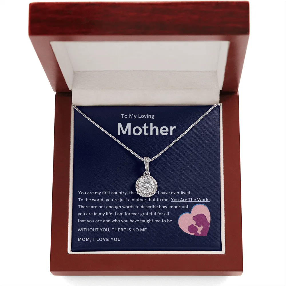 To My Loving Mother - Without You, There Is No Me (Extremely High Demand) - Eternal Hope Necklace