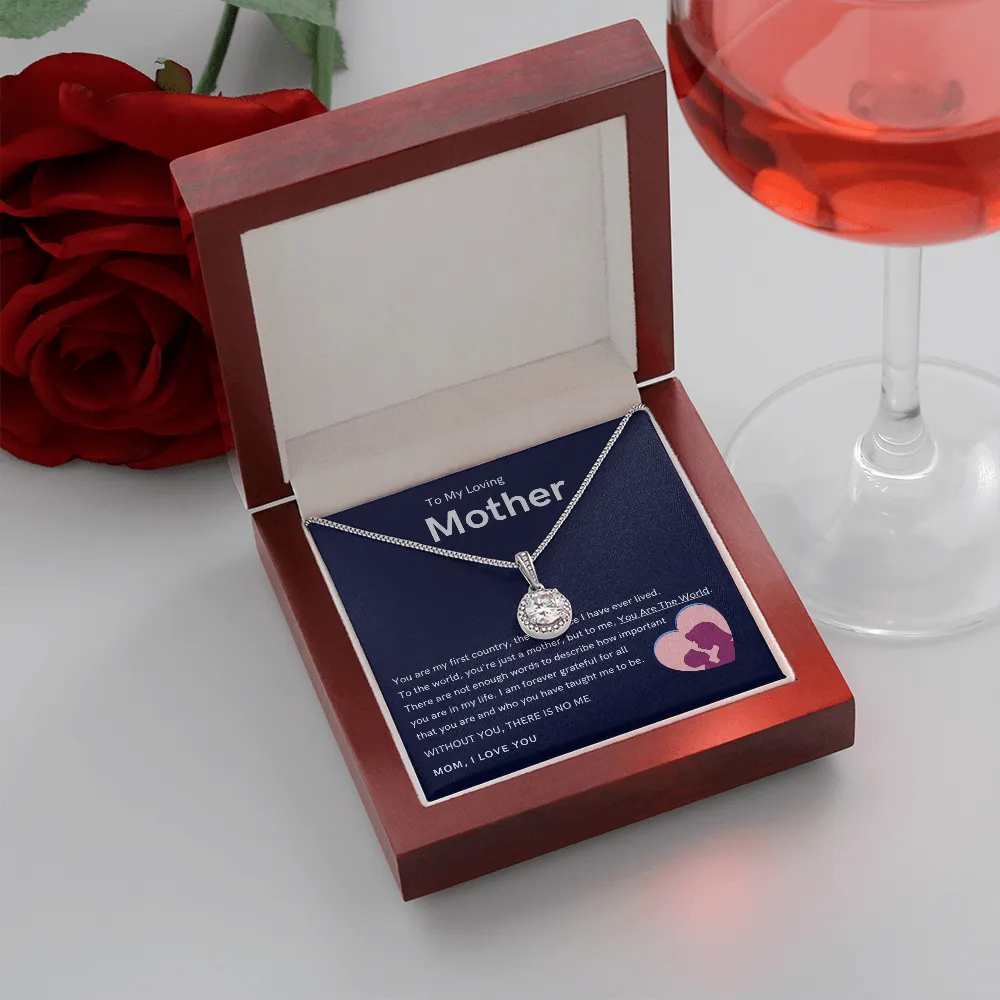 To My Loving Mother - Without You, There Is No Me (Extremely High Demand) - Eternal Hope Necklace