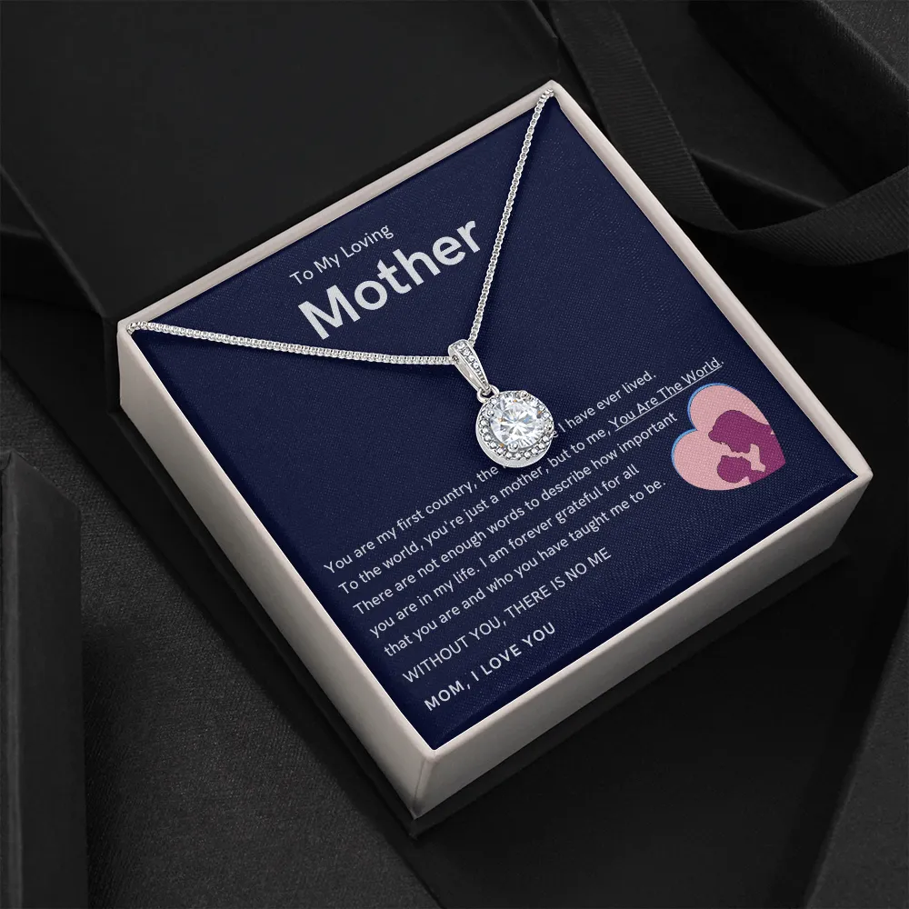 To My Loving Mother - Without You, There Is No Me (Extremely High Demand) - Eternal Hope Necklace