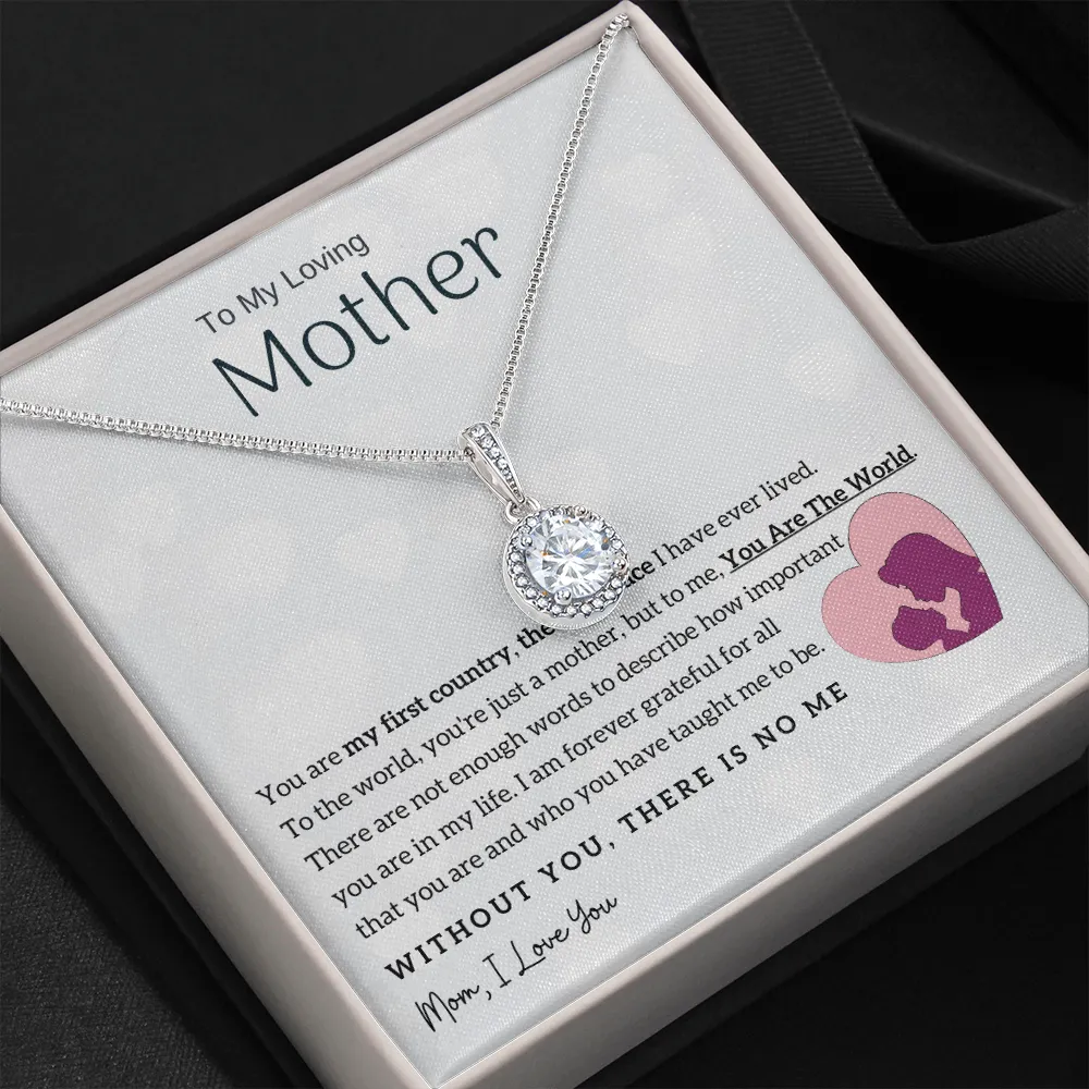 To My Loving Mother - You Are The World To Me! (Extremely High Demand) - Eternal Hope Necklace