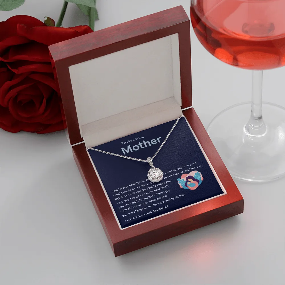 To My Loving Mother - You will always be my loving & caring Mother! (Extremely High Demand) - Eternal Hope Necklace