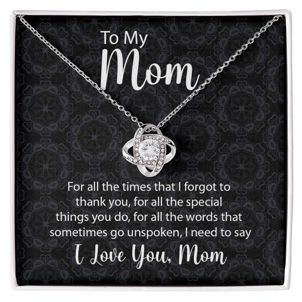 To My Mom Love Knot Necklace For All The Times With Message Card